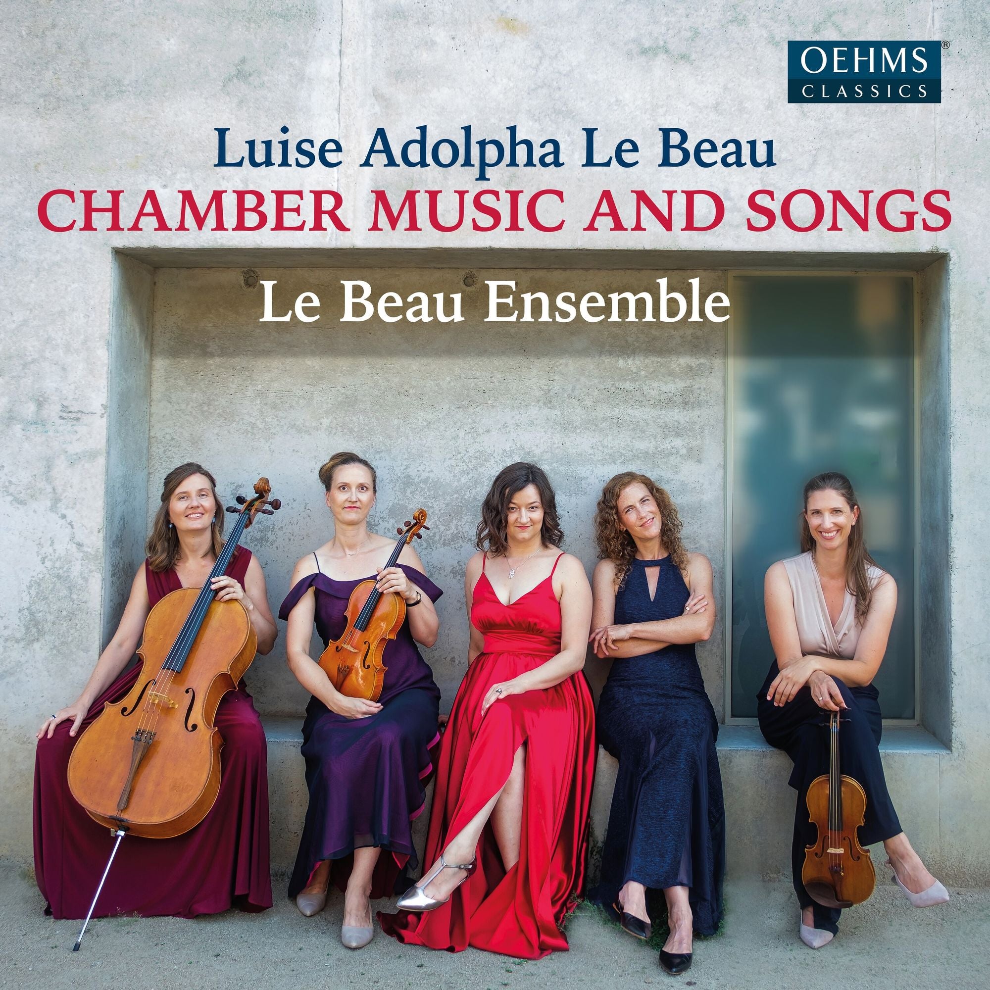 Luise Adolpha Le Beau: Chamber Music and Songs