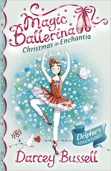 Christmas in Enchantia (Magic Ballerina: Delphie Series)