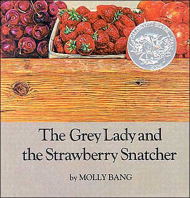 The Grey Lady and the Strawberry Snatcher (Caldecott Honor Book)