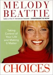 Choices: Taking Control of Your Life and Making It Matter