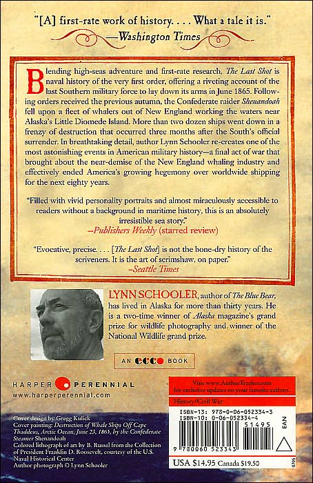 The Last Shot: The Incredible Story of the C.S.S. Shenandoah and the True Conclusion of the American Civil War
