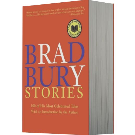 Bradbury Stories: 100 of His Most Celebrated Tales