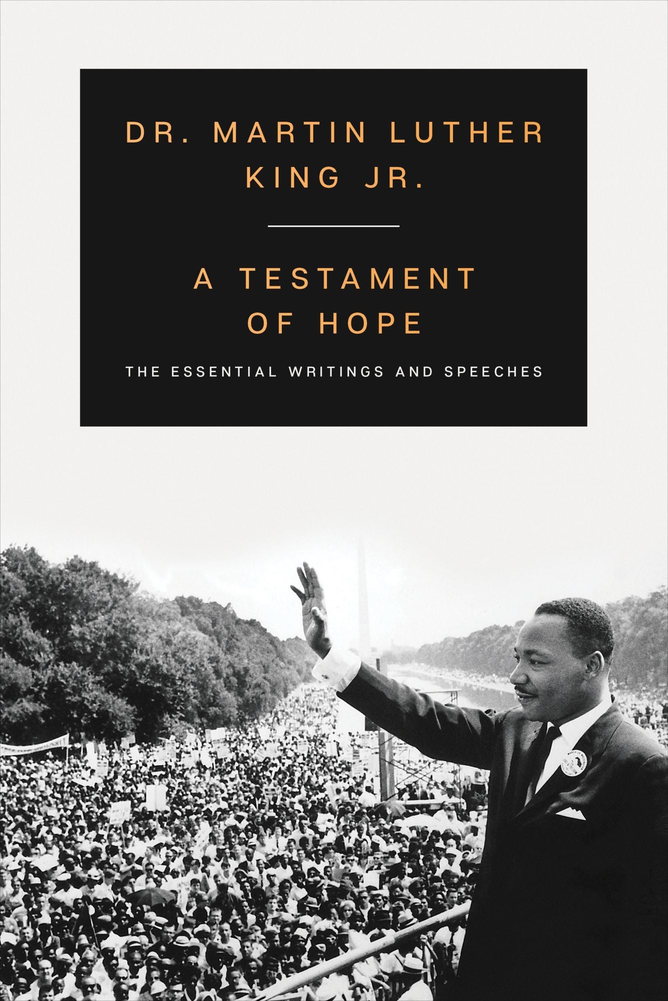 A Testament of Hope: The Essential Writings of Martin Luther King, Jr.