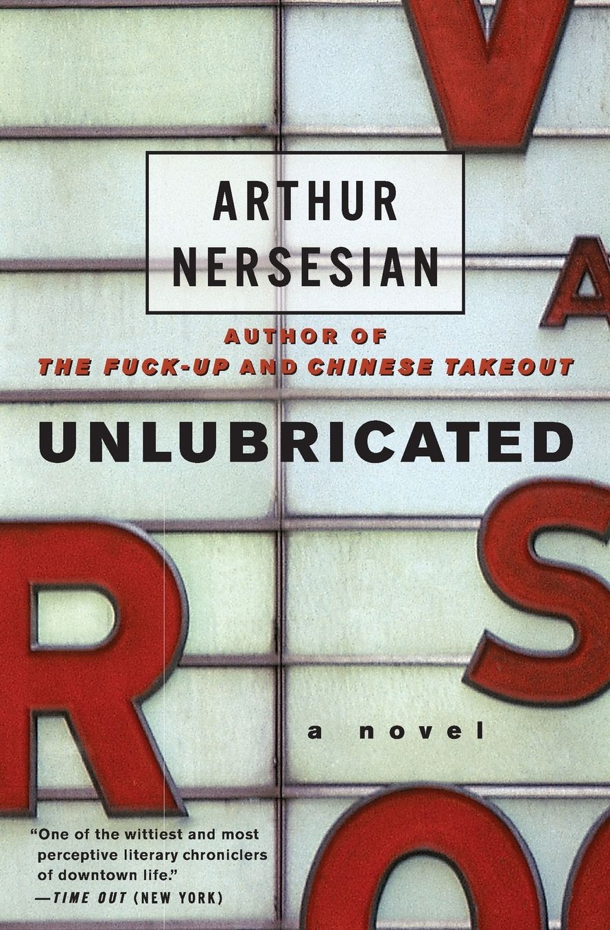 Unlubricated: A Novel