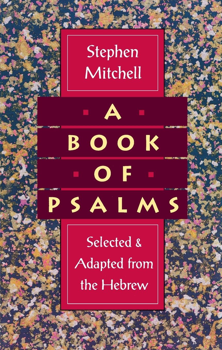A Book of Psalms: Selected and Adapted from the Hebrew