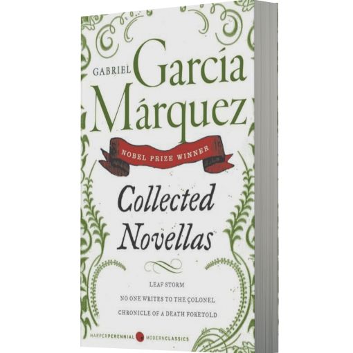 Collected Novellas: Leaf Storm; No One Writes to the Colonel; Chronicle of a Death Foretold