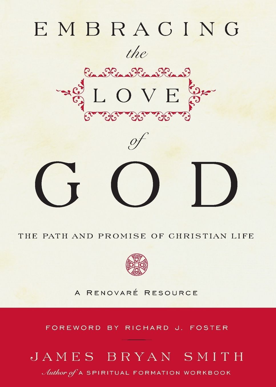The Embracing the Love of God: Path and Promise of Christian Life