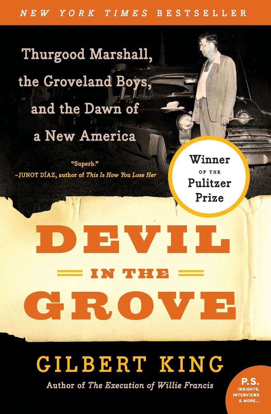 Devil in the Grove: Thurgood Marshall, the Groveland Boys, and the Dawn of a New America (Pulitzer Prize Winner)