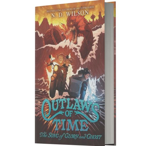 The Song of Glory and Ghost (Outlaws of Time Series #2)