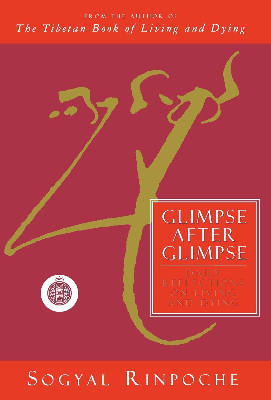 Glimpse After Glimpse: Daily Reflections on Living and Dying