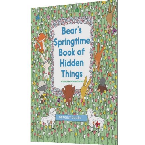 Bear's Springtime Book of Hidden Things: An Easter And Springtime Book For Kids