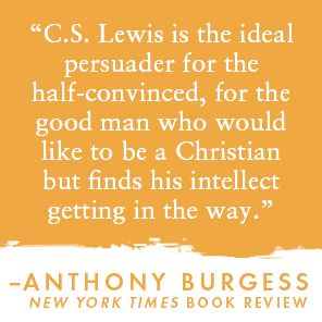 The C. S. Lewis Signature Classics: An Anthology of 8 C. S. Lewis Titles: Mere Christianity, The Screwtape Letters, Miracles, The Great Divorce, The Problem of Pain, A Grief Observed, The Abolition of Man, and The Four Loves