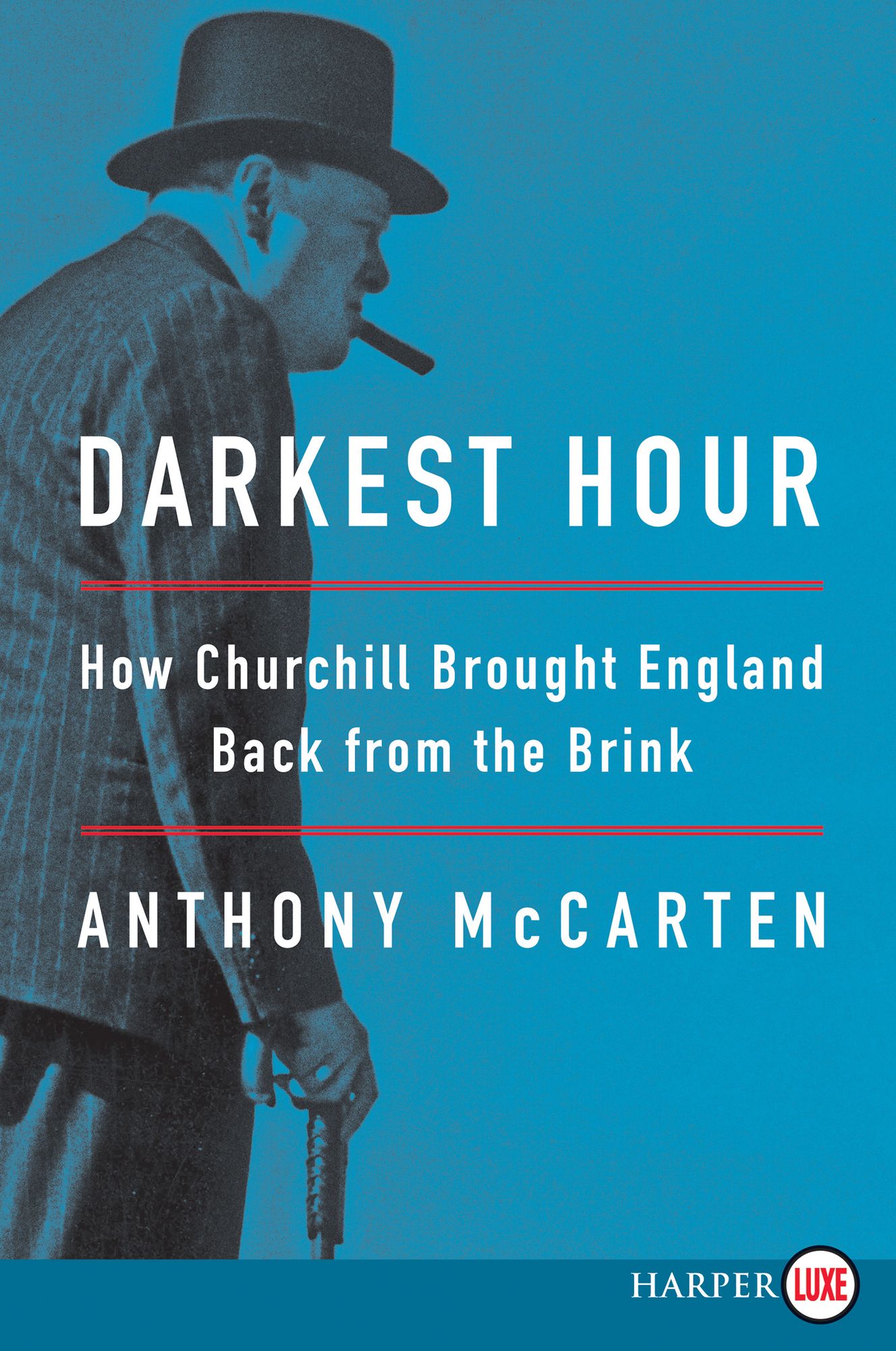 Darkest Hour: How Churchill Brought England Back from the Brink