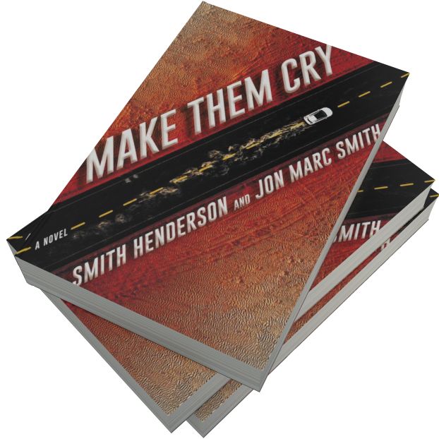 Make Them Cry: A Novel