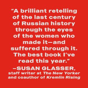 Motherland: A Feminist History of Modern Russia, from Revolution to Autocracy
