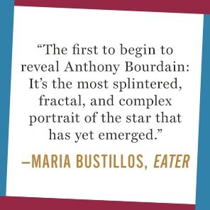 Bourdain: The Definitive Oral Biography