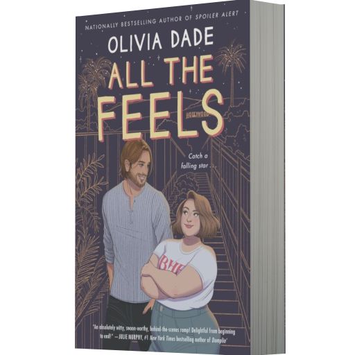 All the Feels: A Novel