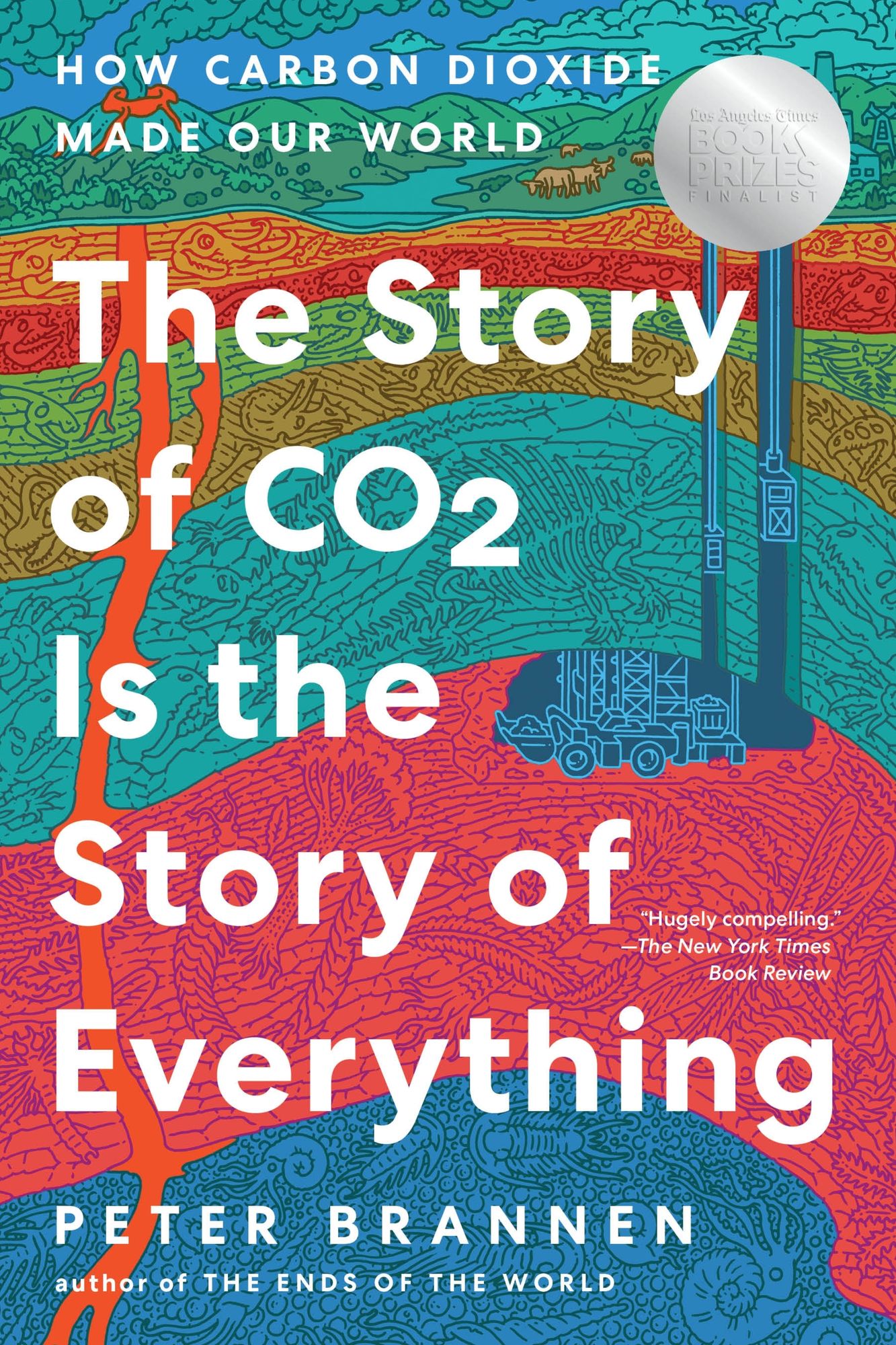 The Story of CO2 Is the Story of Everything: How Carbon Dioxide Made Our World