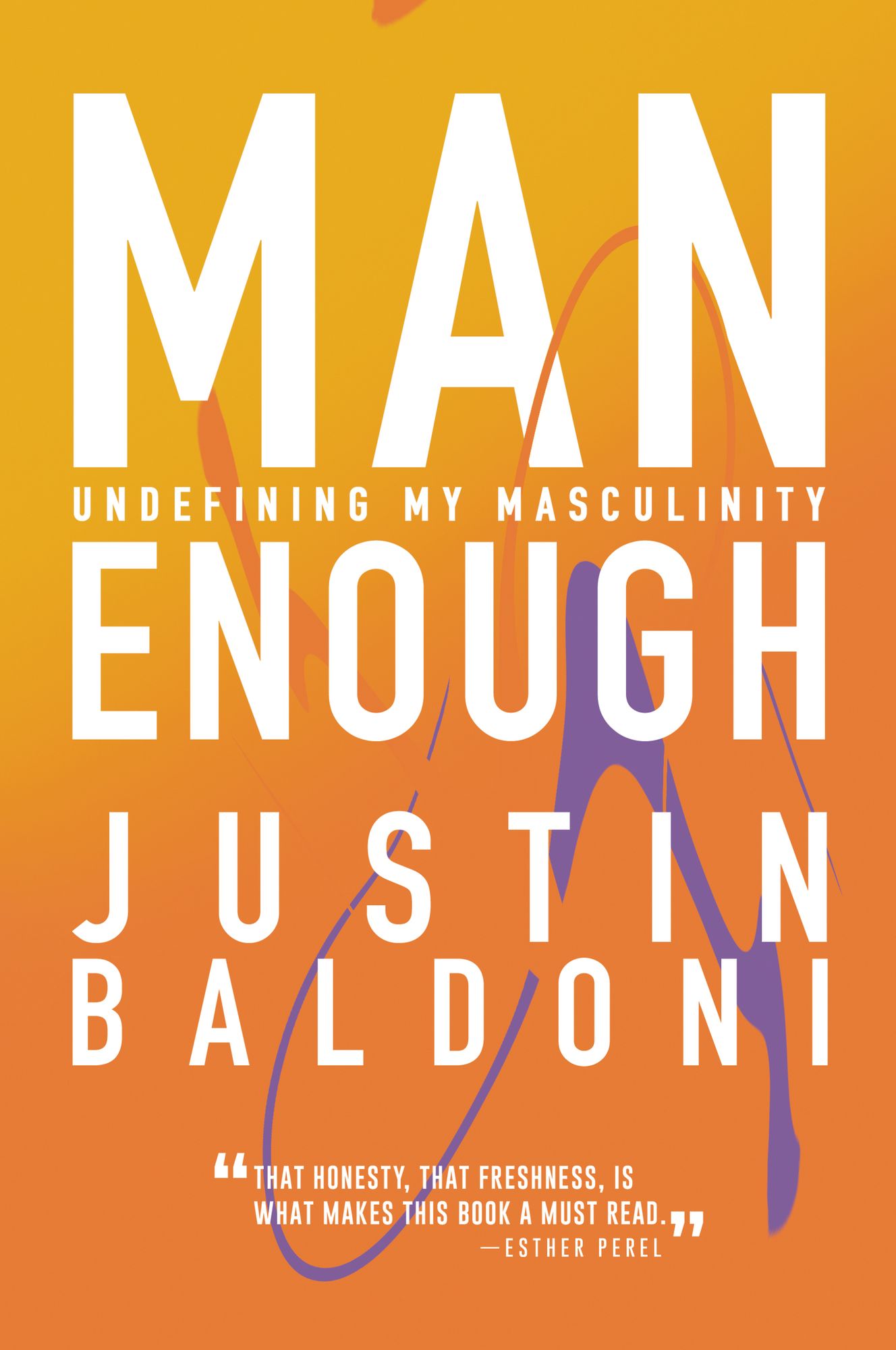 Man Enough: Undefining My Masculinity