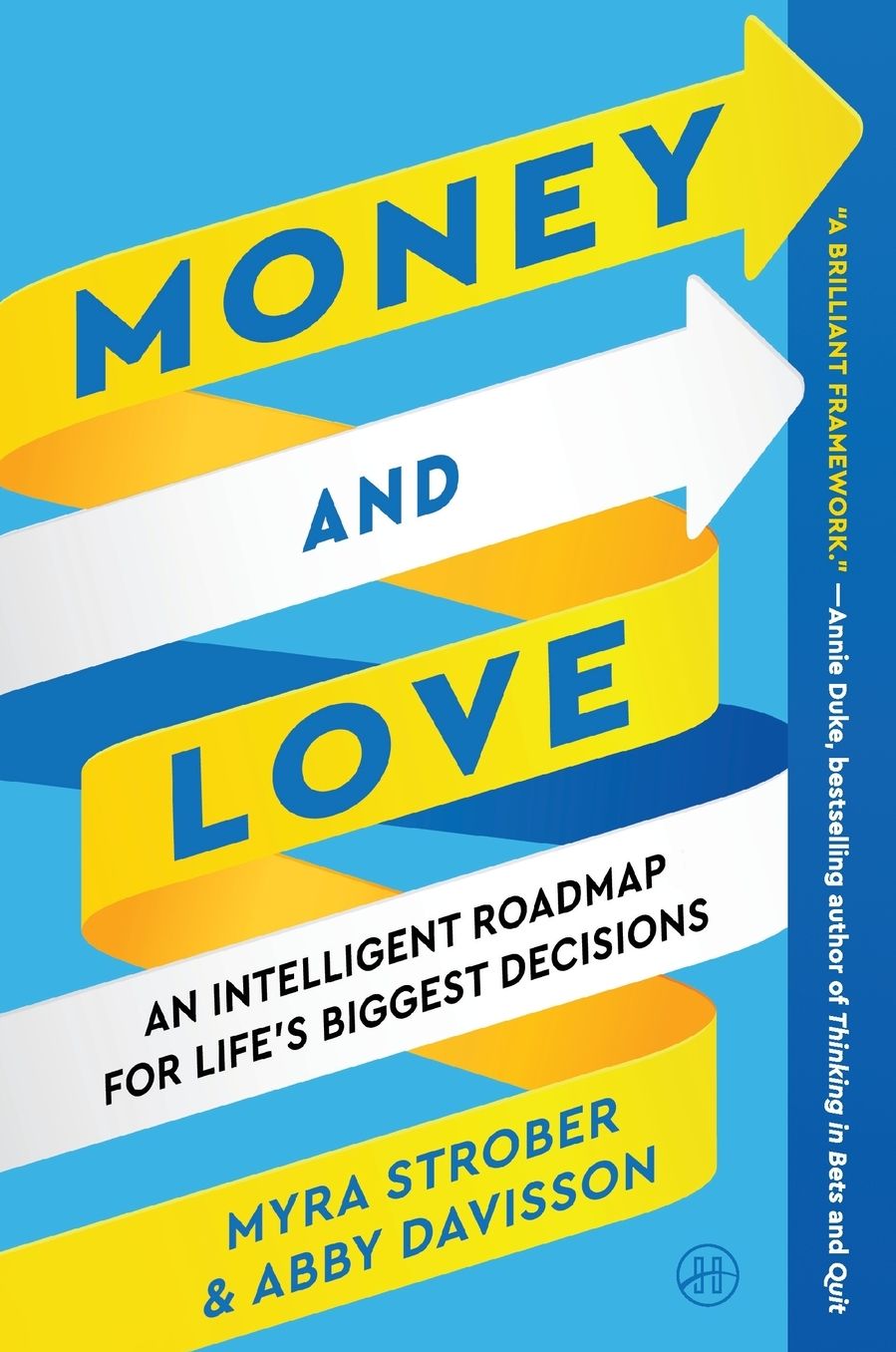 Money and Love: An Intelligent Roadmap for Life's Biggest Decisions