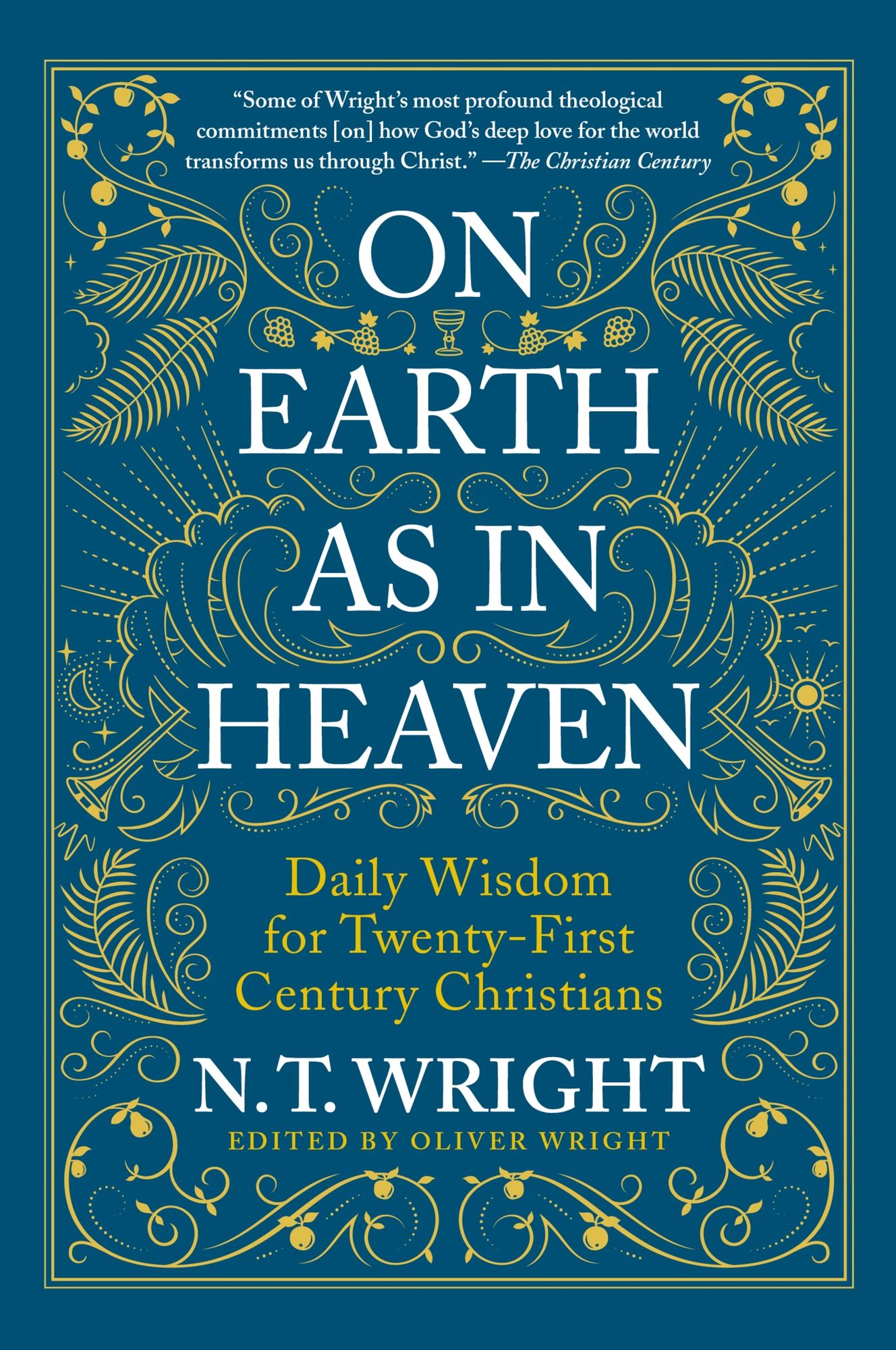 On Earth as in Heaven: Daily Wisdom for Twenty-First Century Christians