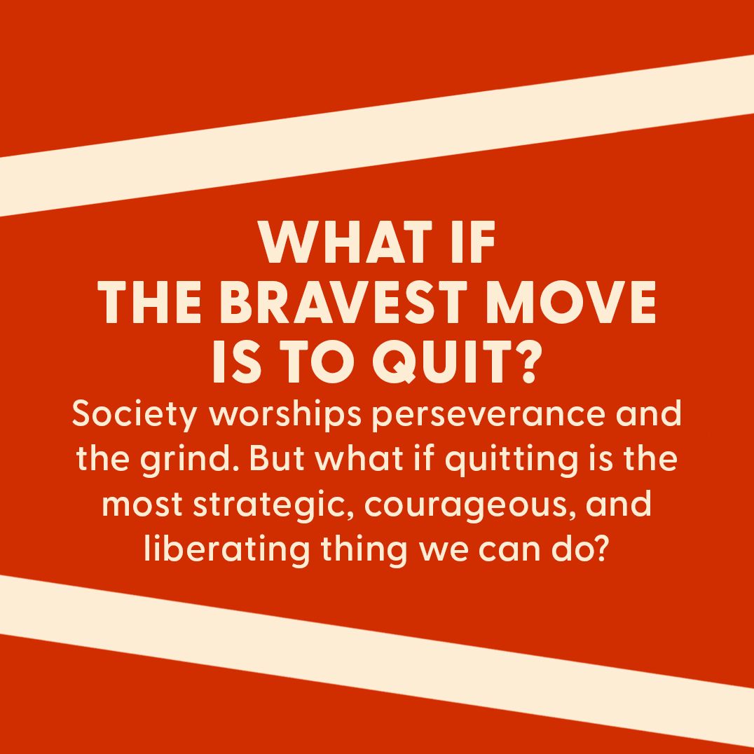 The Case for Quitting: The Surprising Benefits of Opting Out