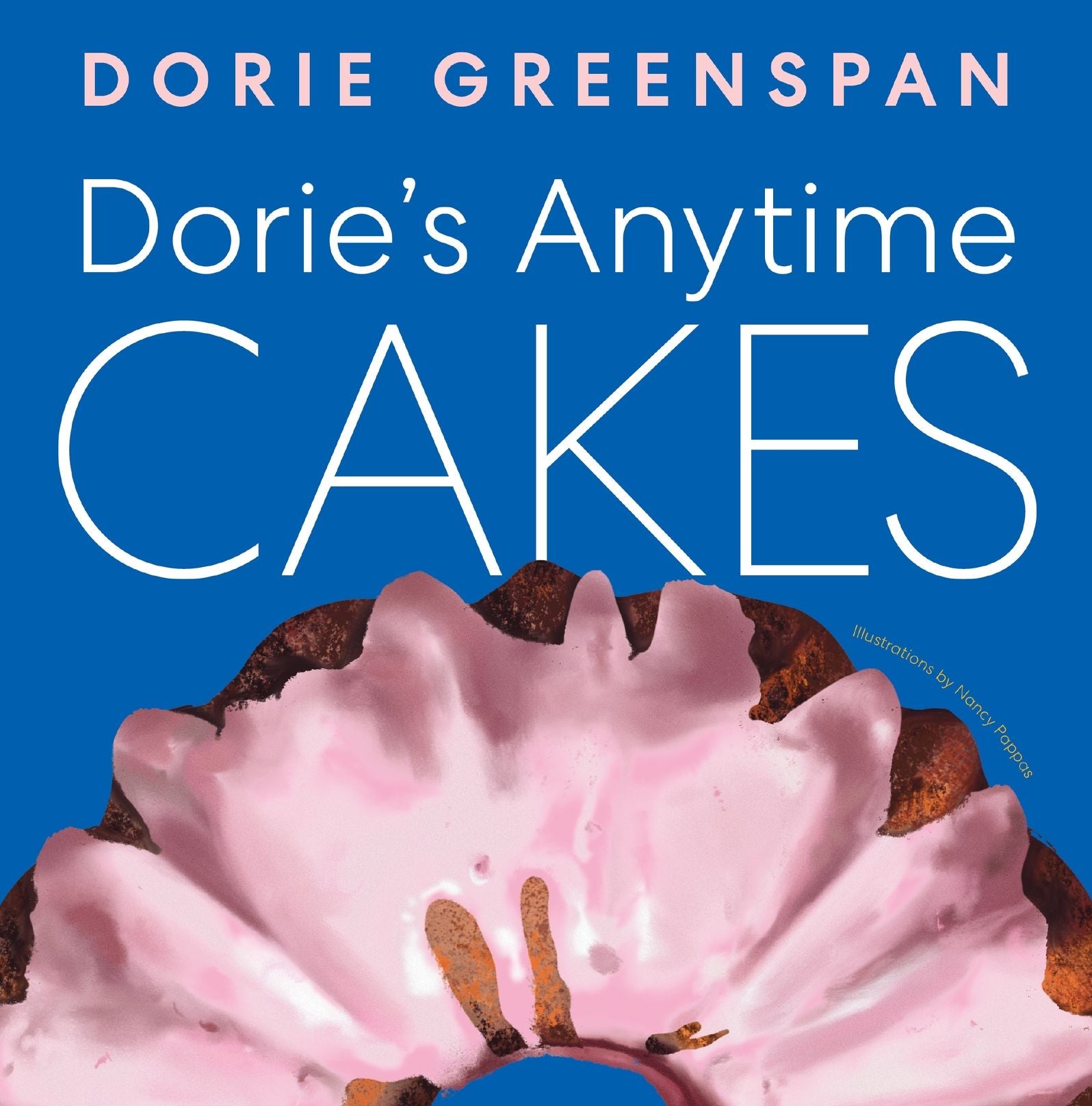 Dorie's Anytime Cakes