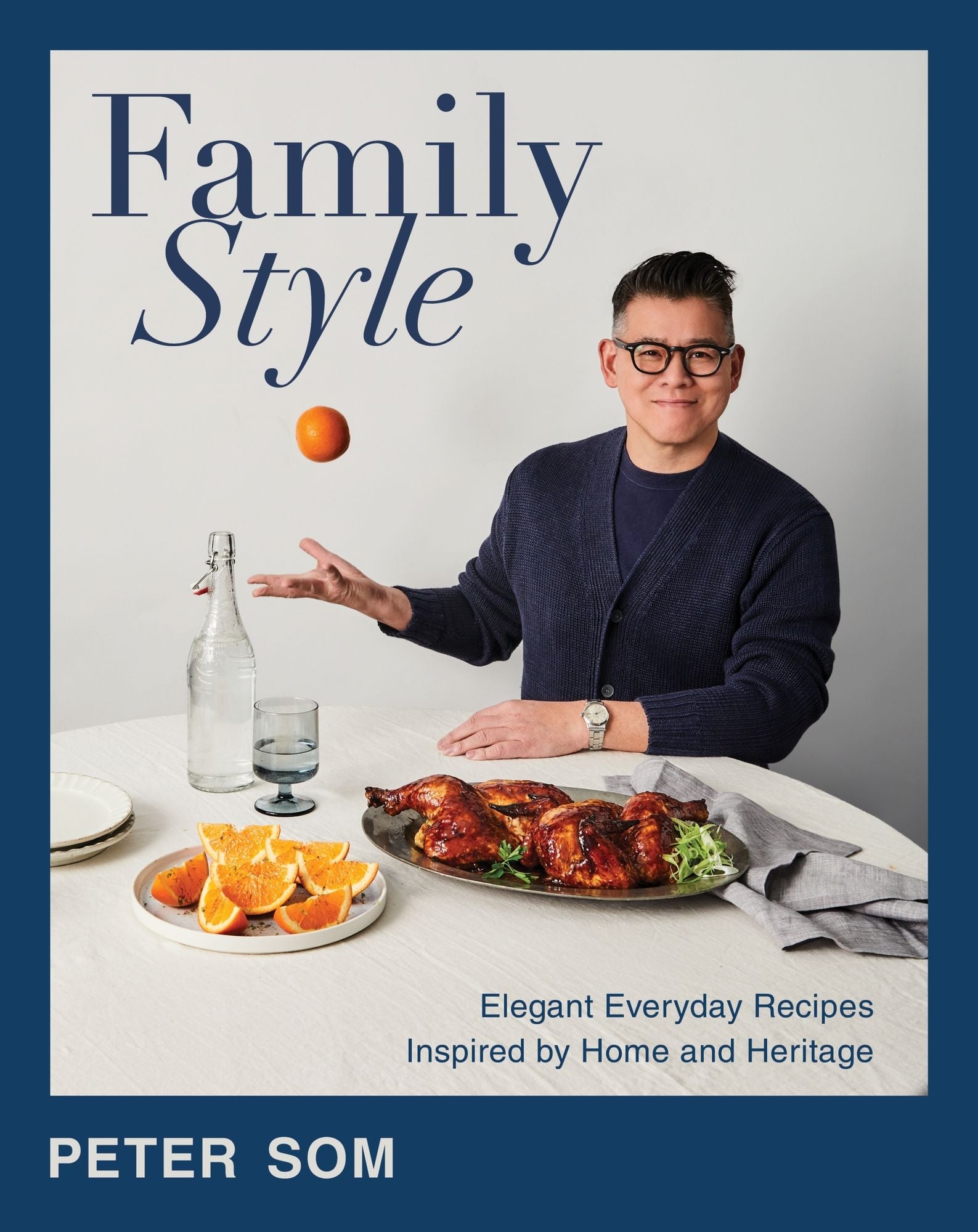 Family Style: Elegant Everyday Recipes Inspired by Home and Heritage
