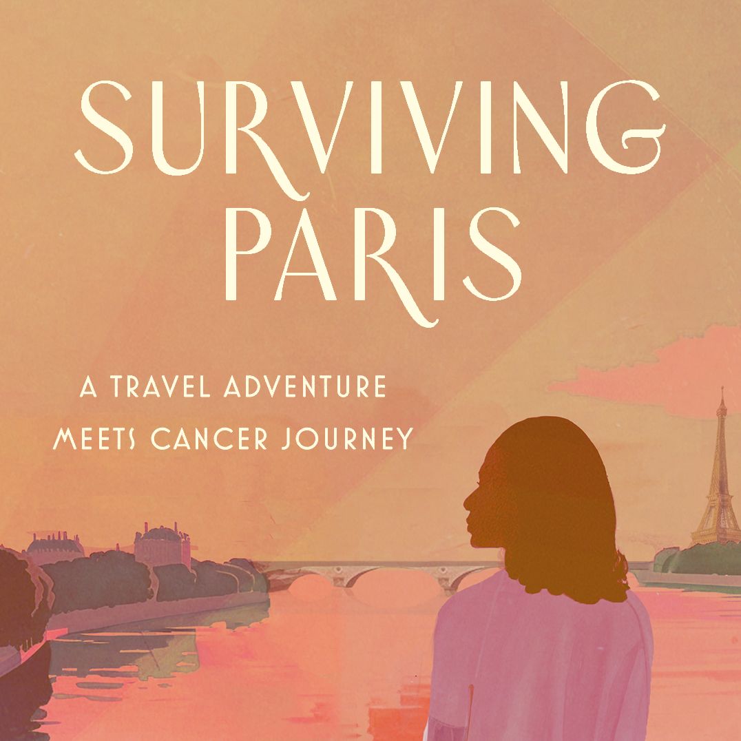 Surviving Paris: A Memoir of Healing in the City of Light