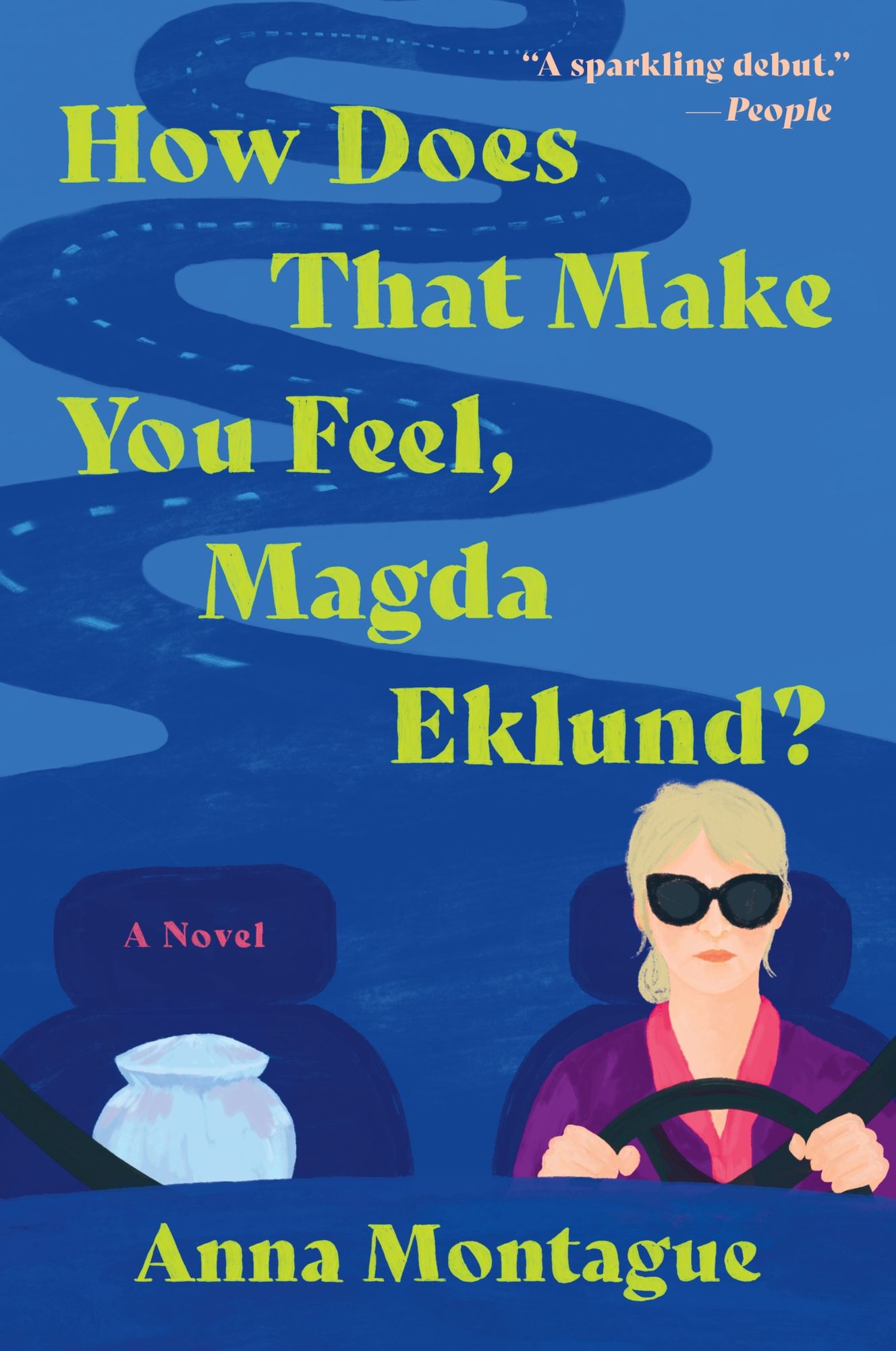 How Does That Make You Feel, Magda Eklund?: A Novel