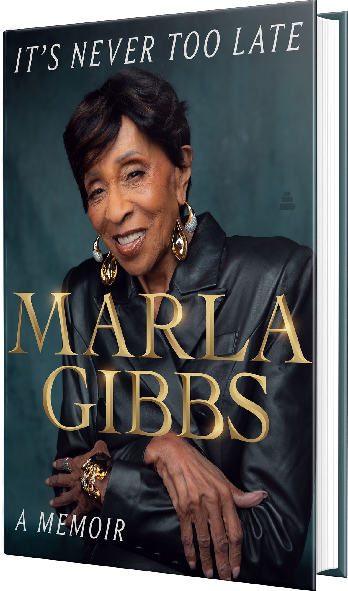 It's Never Too Late: A Memoir