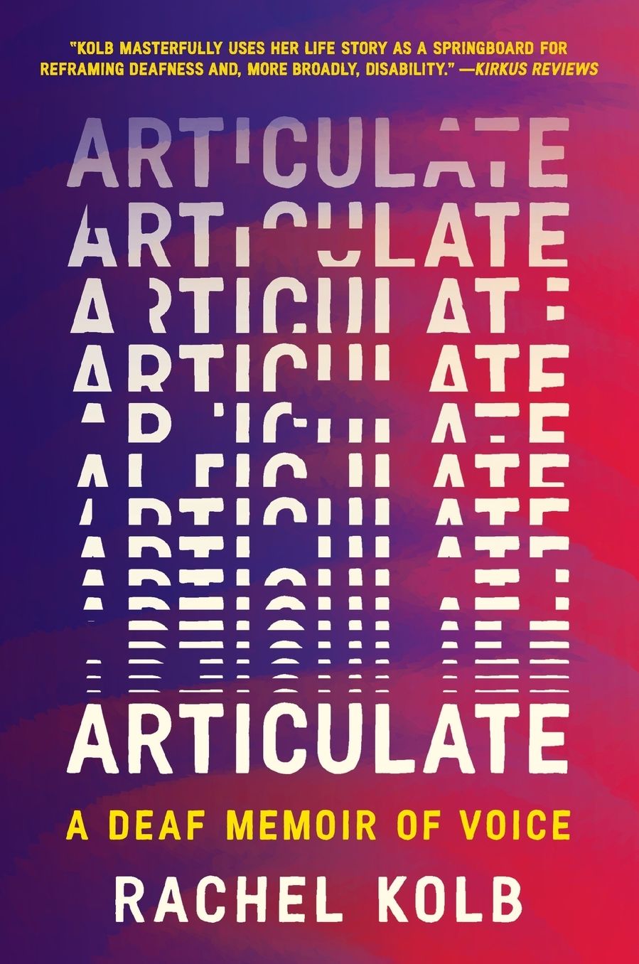 Articulate: A Deaf Memoir of Voice