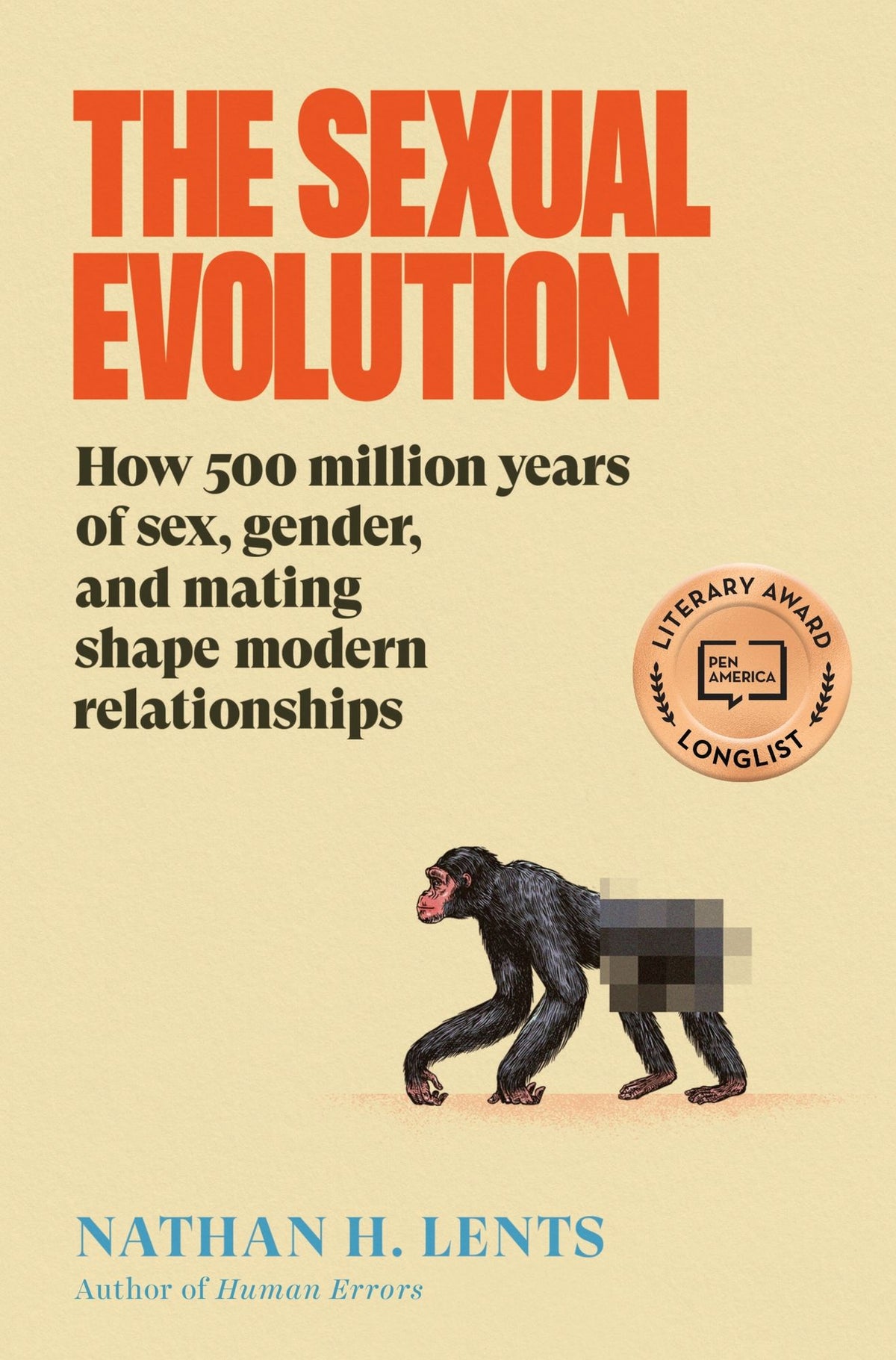 The Sexual Evolution: How 500 Million Years of Sex, Gender, and Mating Shape Modern Relationships
