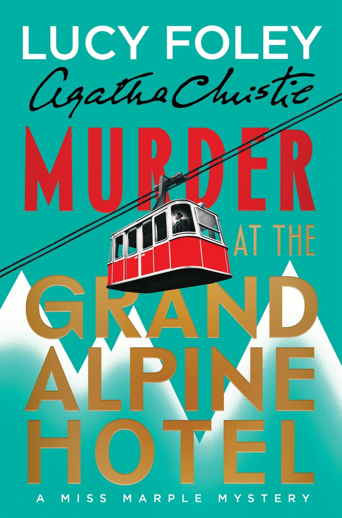 Murder at the Grand Alpine Hotel: The New Miss Marple Mystery