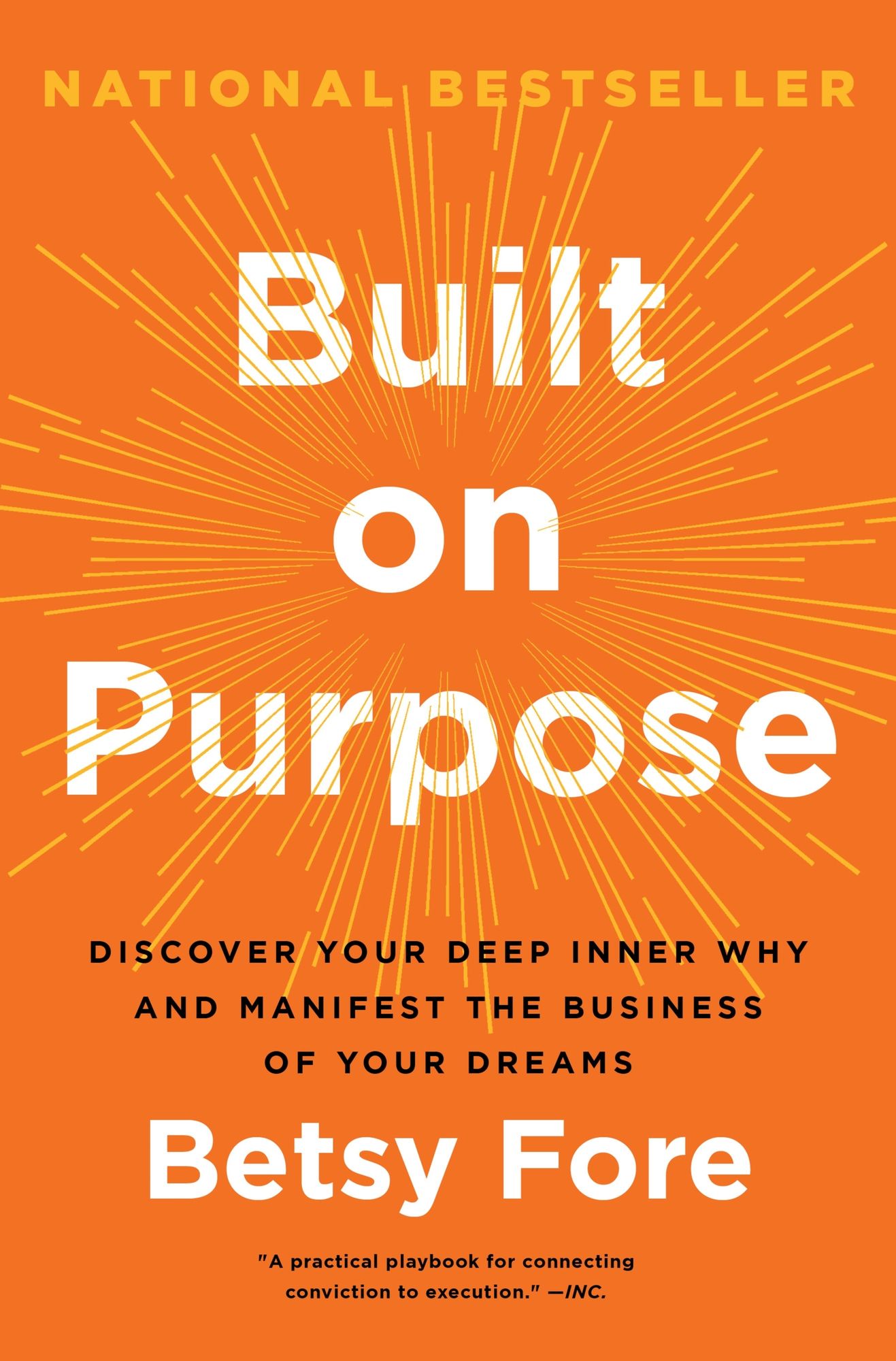 Built on Purpose: Discover Your Deep Inner Why and Manifest the Business of Your Dreams