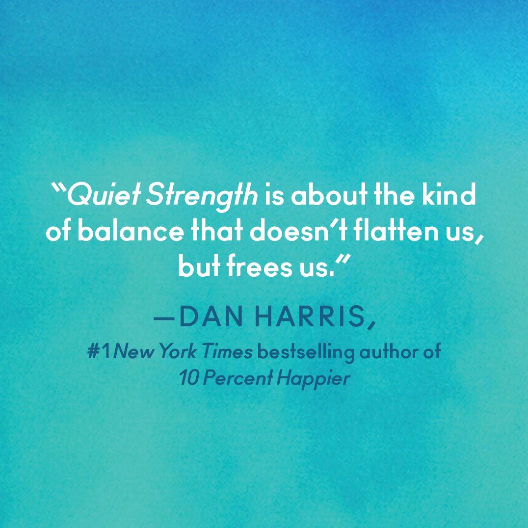 Quiet Strength: Find Peace, Feel Alive, and Love Boundlessly Through the Power of Equanimity