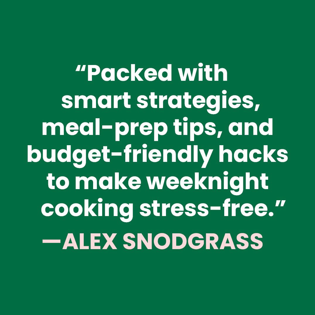 Don't Think About Dinner: Save Time and Money with 125+ Easy, Nourishing, Delicious Recipes for Every Meal