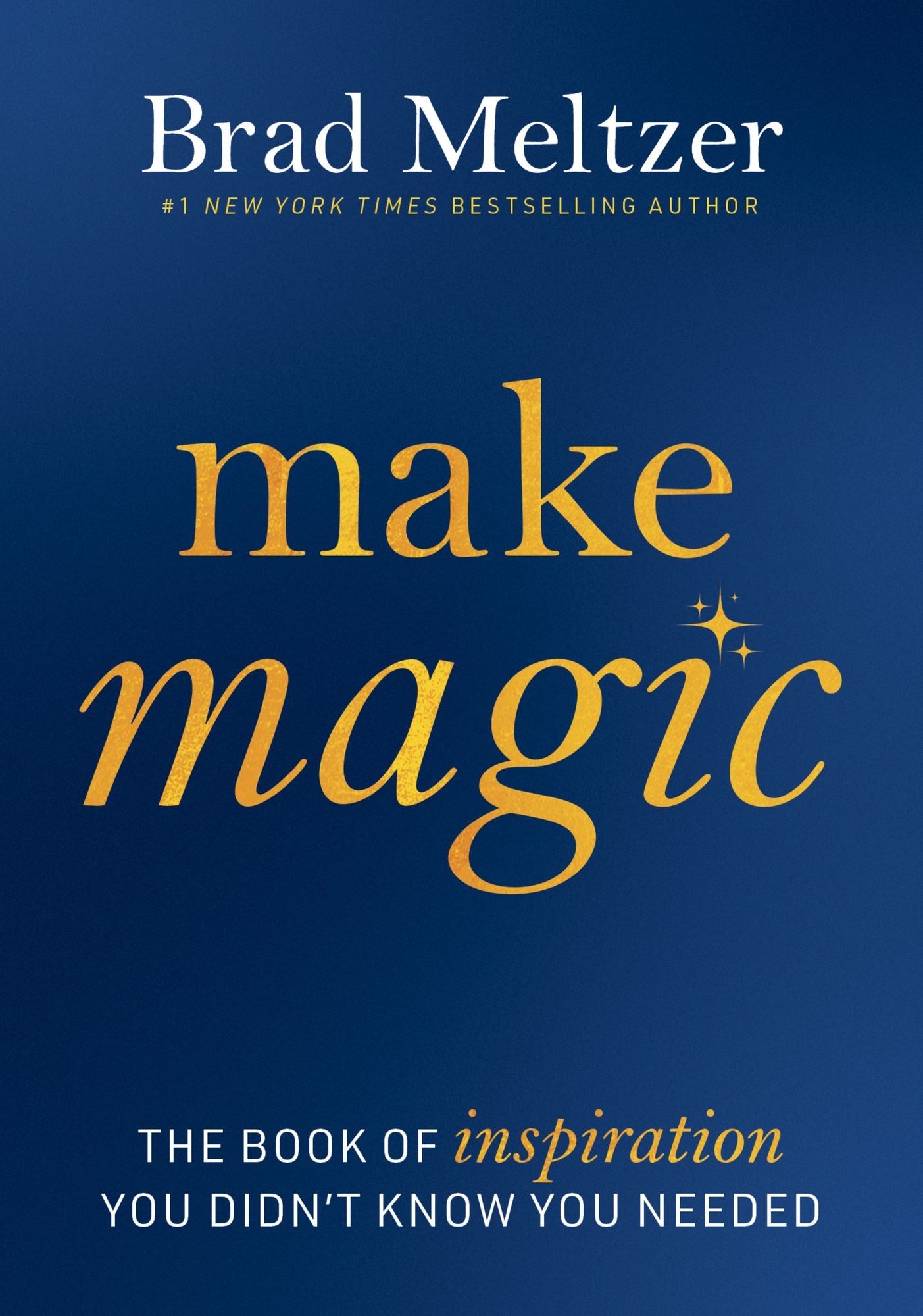 Make Magic: The Book of Inspiration You Didn't Know You Needed