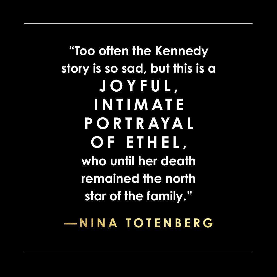 Ethel Kennedy: The Extraordinary Life and Bold Legacy