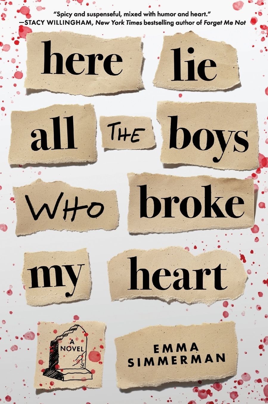 Here Lie All the Boys Who Broke My Heart: A Novel