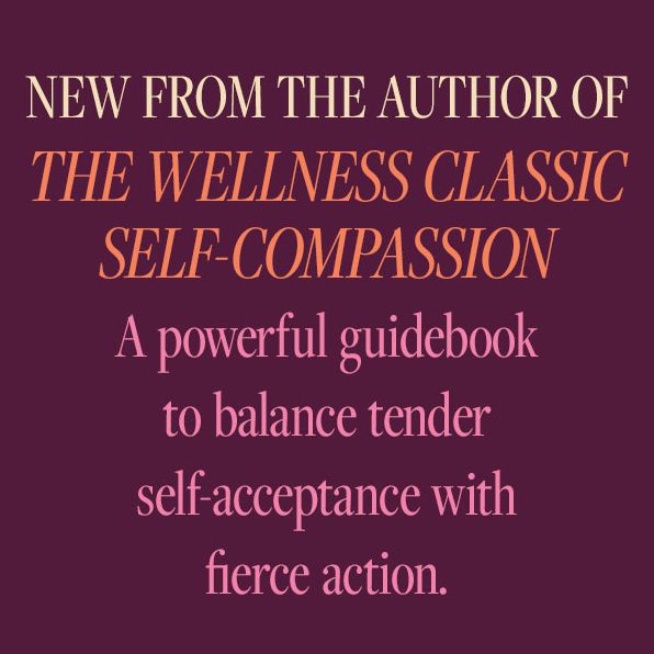 Fierce Self-Compassion: How to Harness Kindness to Speak Up, Claim Your Power, and Thrive