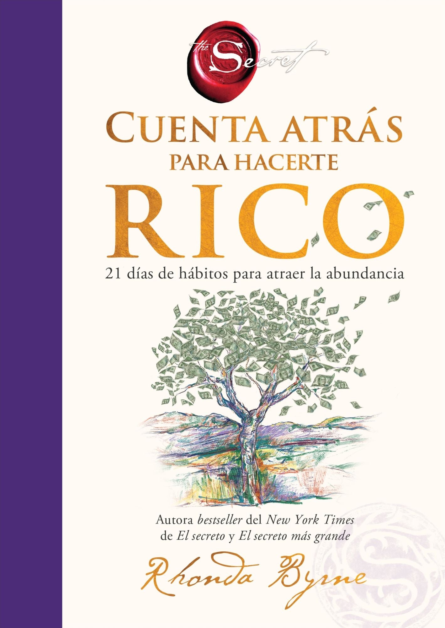 Cuenta atrás para hacerte rico: 21 días de hábitos para atraer la abundancia Countdown to Riches: 21 Days of Wealth-Attracting Habits (Spanish edition)