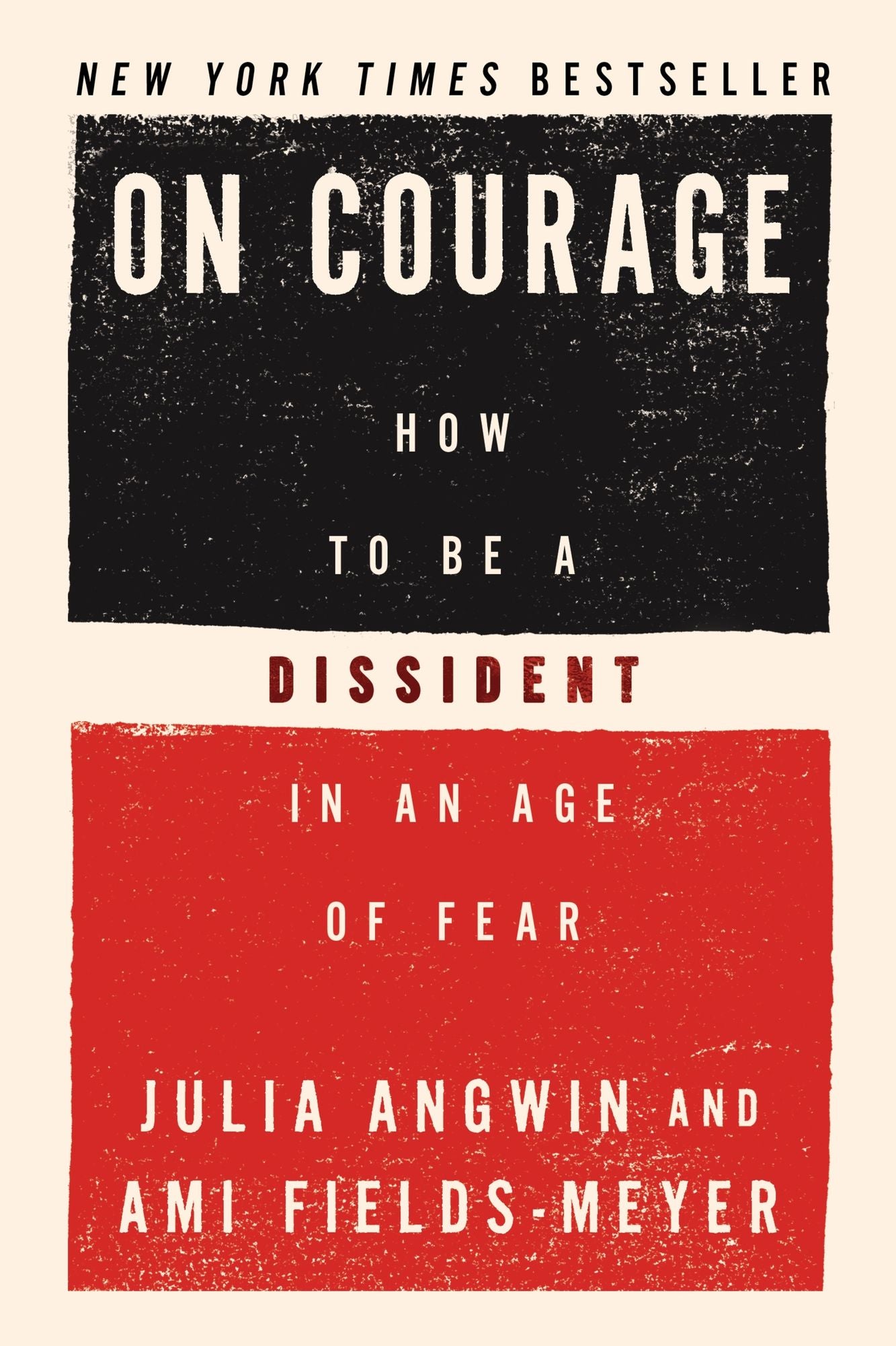 On Courage: How to Be a Dissident in an Age of Fear