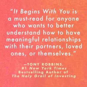 It Begins with You: The 9 Hard Truths About Love That Will Change Your Life