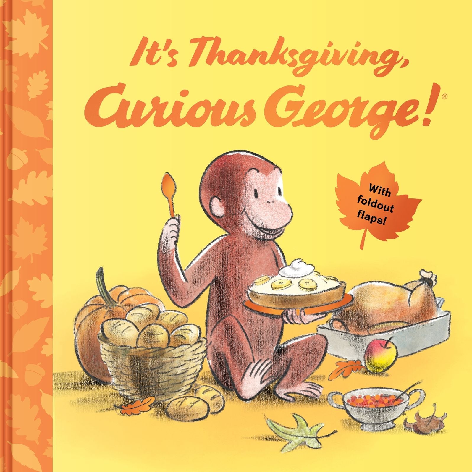 It's Thanksgiving, Curious George!: With Foldout Flaps!