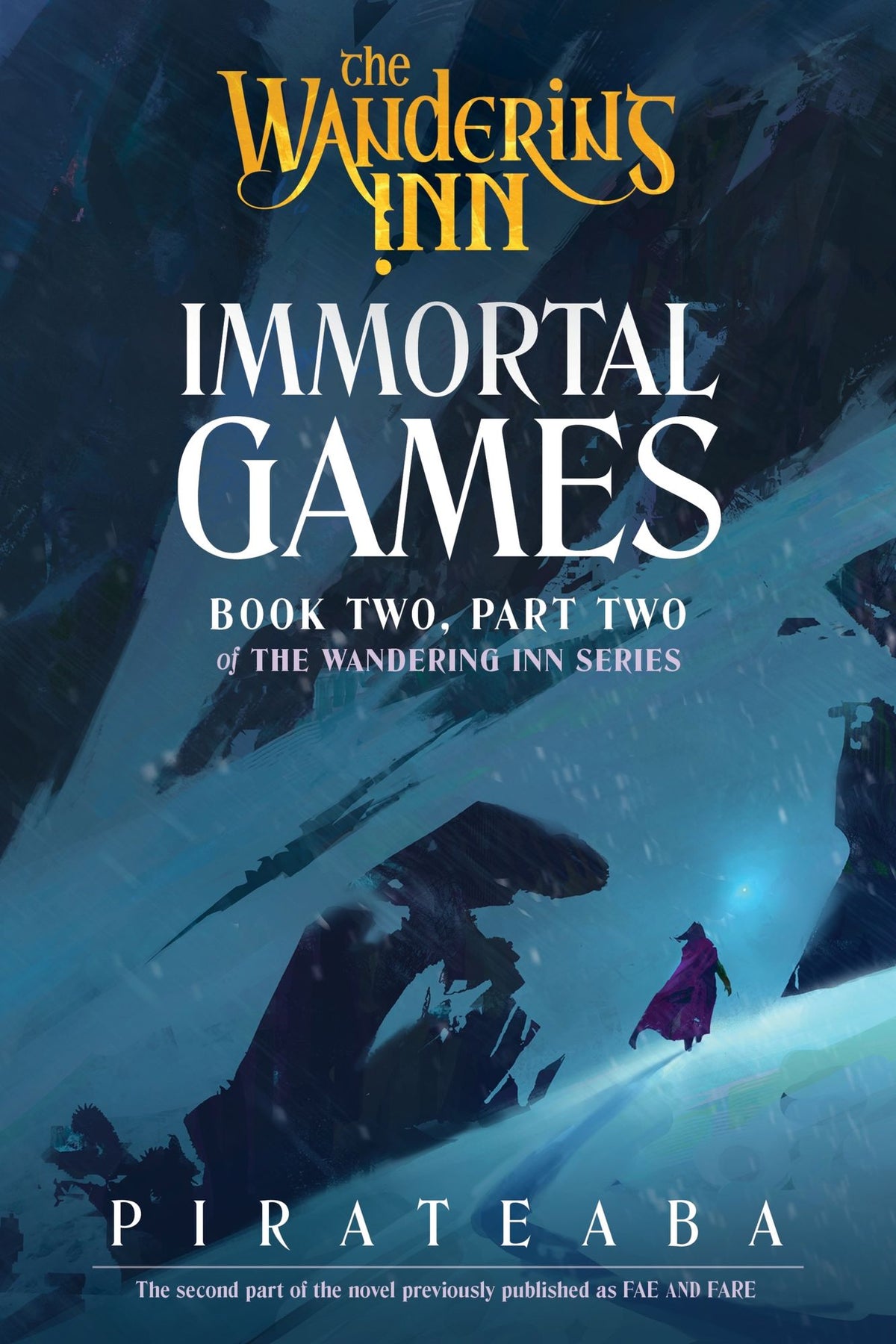 Immortal Games: Book Two, Part Two of The Wandering Inn Series
