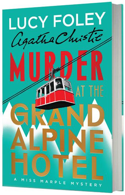 Murder at the Grand Alpine Hotel: The New Miss Marple Mystery (B&N Exclusive Edition)