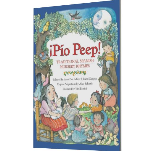 ¡Pío Peep!: Traditional Spanish Nursery Rhymes
