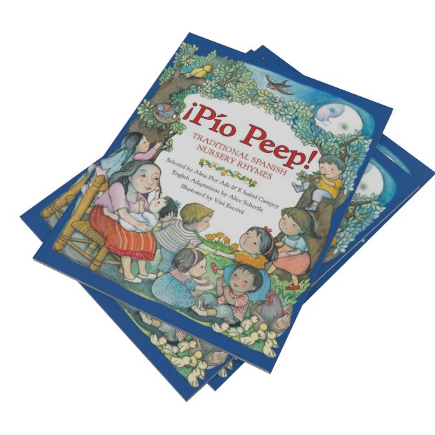 ¡Pío Peep!: Traditional Spanish Nursery Rhymes
