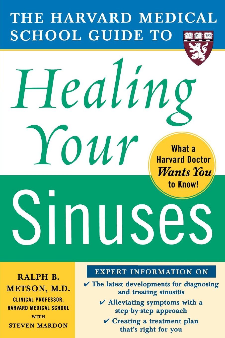 The Harvard Medical School Guide to Healing Your Sinuses